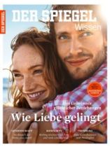 SPIEGEL WISSEN 5/2016 "Wie Liebe gelingt, Wie Liebe gelingt - Das Geheimnis glücklicher Beziehungen"