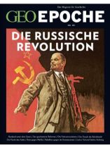 GEO EPOCHE 83/2017 "Russische Revolution"
