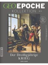 GEO Epoche KOLLEKTION 13/2018 "Der Dreißigjährige Krieg 1618-1648"