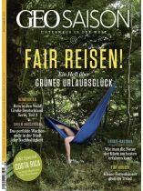 GEO SAISON 9/2021 "Fair Reisen - Ein Heft über Grünes Urlaubsglück"