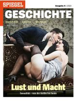 SPIEGEL GESCHICHTE 4/2023 "Lust und Macht"