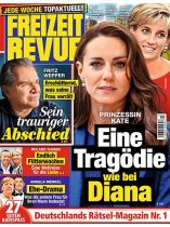 Freizeit Revue 13/2024 "Eine Tragödie wie bei Diana"