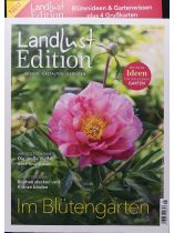 Landlust Edition 1/2024 "Im Blütengarten"