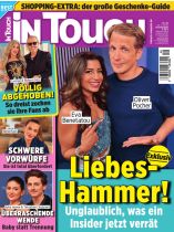 InTouch 49/2025 "Liebes-Hammer! Unglaublich, was ein Insider jetzt verrät"
