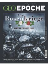 GEO EPOCHE 120/2023 "Die Rosenkriege - Kampf um Englands Krone"