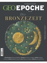 GEO EPOCHE 123/2023 "Die Bronzezeit"