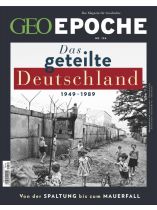 GEO EPOCHE 126/2024 "Des geteilten Deutschlands 1949-1989"