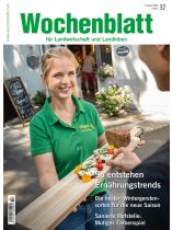 Wochenblatt 32/2026 "Ernährungstrends und Wintergerste"