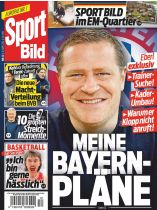 SPORT BILD 12/2024 "Eberl Exklusiv: Meine Bayern Pläne"