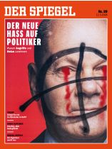 DER SPIEGEL 20/2024 "Der neue Hass auf Politiker"