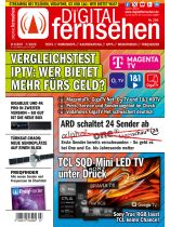 Digital fernsehen 7/2026 "IPTV Anbieter im Vergleichstest"