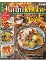 Meine gute Landküche 5/2026 "80 Rezepte für den Herbst"