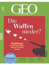 GEO 10/2022 "Die Waffen nieder? (Pazifismus)"