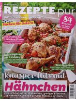 Rezepte pur 4/2024 "Knusper-Hits mit Hähnchen"
