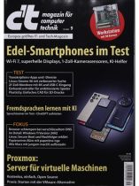 CT MAGAZIN 9/2024 "Edel-Smartphones im Test"