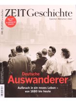 DIE ZEIT - Geschichte 3/2022 "Deutsche Auswanderer"