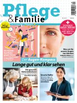 Pflege & Familie 4/2023 "Lange gut und klar sehen"