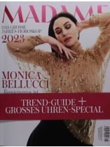 Madame 2/2023 "Moniccs Bellucci: |Feminismus ist, wenn ich meine Weiblichkeit voll ausleben kann!|"  + Trend-Guide + grosses Uhren-Special (Banderole)""