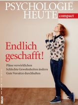 Psychologie Heute Compact 39/2014 "Endlich geschafft, Endlich geschafft!"