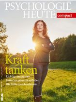 Psychologie Heute Compact 43/2016 "Kraft tanken"