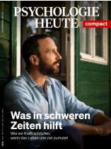 Psychologie Heute Compact 70/2022 "Was in schweren Zeiten hilft"
