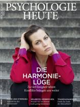 Psychologie Heute 8/2016 "Die Harmonie Lüge, Die Harmonielüge"
