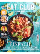 EAT CLUB - Das Magazin 3/2022 "Einfach, aber nicht einfallslos"