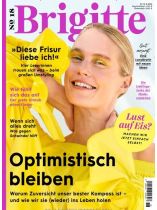 Brigitte 18/2026 "Optimistisch bleiben"