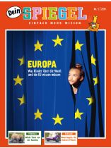 Dein SPIEGEL 5/2019 "EUROPA - Was Kinder über die Wahl und die EU wissen müssen"