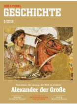 SPIEGEL GESCHICHTE 3/2018 "Alexander der Große, Alexander der Große: Von einem, der auszog, die Welt zu erobern"