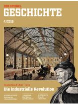 SPIEGEL GESCHICHTE 4/2018 "Die industrielle Revolution, Die industrielle Revolution: Deutschland 1850-1900"